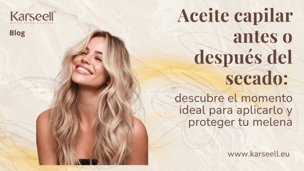 Aceite capilar antes o después del secado